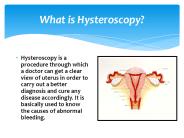 What is Hysteroscopy?