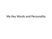 My Key Words and Personality