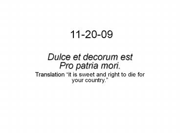 Dulce et decorum est Pro patria mori.