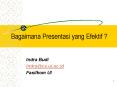 Bagaimana Presentasi yang Efektif ? PowerPoint PPT Presentation