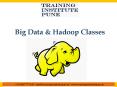 Big Data and Hadoop Classes in Pune | Training Institute in Pune PowerPoint PPT Presentation