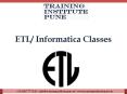 ETL | Informatica Classes in Pune | Training Institute Pune PowerPoint PPT Presentation