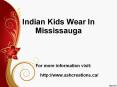 Indian Kids Wear In Mississauga PowerPoint PPT Presentation