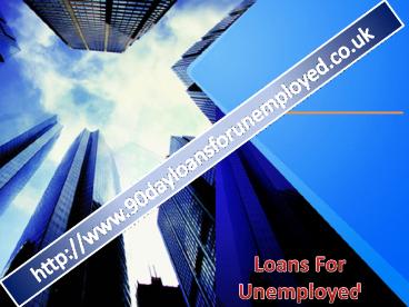 Get Loans For Unemployed With 90 Days Repayment Option