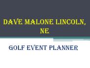 Dave Malone Lincoln, NE - Golf Event Planner