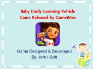 baby Emily Learning Vehicle Game Rleleased by GameiMax