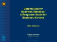 Getting Data for Business Statistics: A Response Model for Business Surveys PowerPoint PPT Presentation