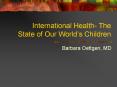 International Health- The State of Our World PowerPoint PPT Presentation