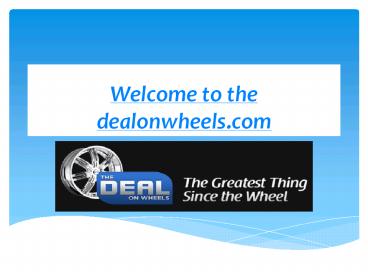 The Deal on Wheels