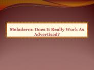 Meladerm:Does It Really Work As Advertised?