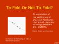 To Fold Or Not To Fold? PowerPoint PPT Presentation
