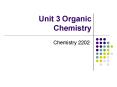 Unit 3Organic Chemistry PowerPoint PPT Presentation