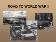 ROAD TO WORLD WAR II