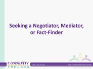 Seeking a Negotiator, Mediator, or Fact-Finder