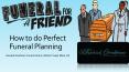 How to do Perfect Funeral Planning PowerPoint PPT Presentation