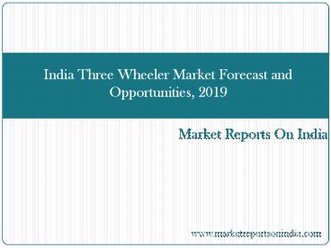 India Three Wheeler Market Forecast and Opportunities, 2019