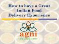 How to have a Great Indian Food Delivery Experience PowerPoint PPT Presentation