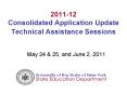 2011-12 Consolidated Application Update Technical Assistance Sessions PowerPoint PPT Presentation