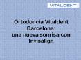 Ortodoncia Vitaldent Barcelona una nueva sonrisa con Invisalign PowerPoint PPT Presentation