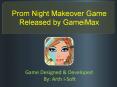 Prom Night Makeover Game Released by GameiMax PowerPoint PPT Presentation