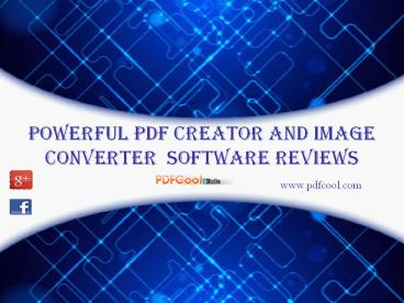 Powerful pdf creator and image converter software reviews