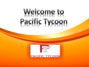 investment opportunities of Pacific Tycoon