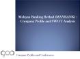 Malayan Banking Berhad (MAYBANK) : Company Profile and SWOT Analysis PowerPoint PPT Presentation