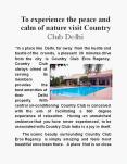To Experience the Peace and Calm of Nature Visit Country Club Delhi PowerPoint PPT Presentation