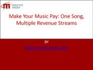 Make Your Music Pay: One Song, Multiple Revenue Streams