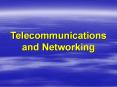 Telecommunications and Networking PowerPoint PPT Presentation