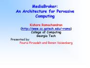 MediaBroker: An Architecture for Pervasive Computing