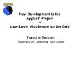 New Development in the AppLeS Project or User-Level Middleware for the Grid PowerPoint PPT Presentation
