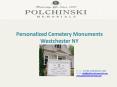 Personalized Cemetery Monuments Westchester NY PowerPoint PPT Presentation