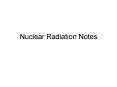 Nuclear Radiation Notes PowerPoint PPT Presentation