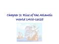 Chapter 2: Rise of the Atlantic World 1400-1625 PowerPoint PPT Presentation