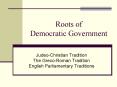 Roots of Democratic Government PowerPoint PPT Presentation