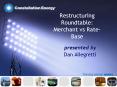 Restructuring Roundtable: Merchant vs Rate-Base PowerPoint PPT Presentation