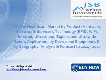 JSB Market Research: RTLS in Healthcare Market