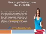 How to get Holiday Loans Bad Credit UK