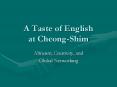 A Taste of English at Cheong-Shim PowerPoint PPT Presentation