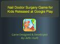 Nail Doctor Surgery Game for Kids Released at Google Play PowerPoint PPT Presentation