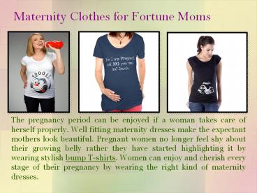 Maternity Clothes for Fortune Moms