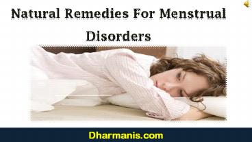Natural Remedies For Menstrual Disorders