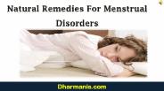 Natural Remedies For Menstrual Disorders