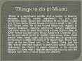 Things to do in Miami PowerPoint PPT Presentation