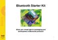 Bluetooth Starter Kit    Gives you a head start in prototyping and development of Bluetooth products! PowerPoint PPT Presentation