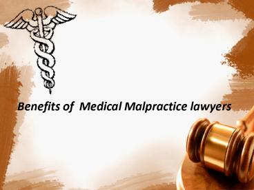 Benefits of Medical Malpractice Lawyers