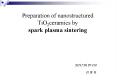 Preparation of nanostructured TiO2ceramics by spark plasma sintering PowerPoint PPT Presentation