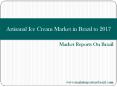 Artisanal Ice Cream Market in Brazil to 2017 PowerPoint PPT Presentation
