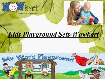 Kids Playground Sets-Wowkart